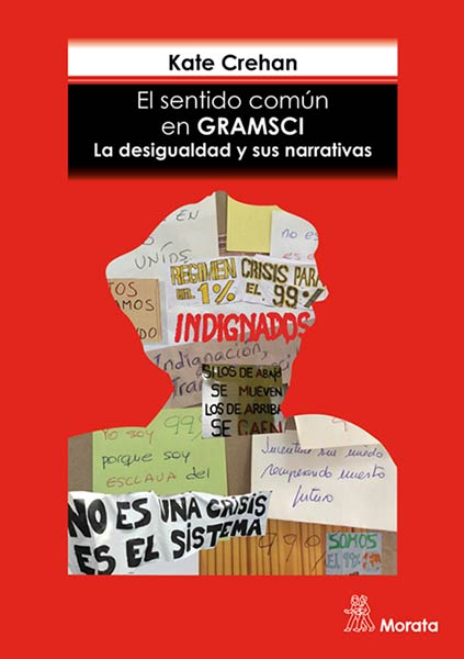 SENTIDO COMUN EN GRAMSCI, EL. LA DESIGUALDAD Y SUS NARRATIV
