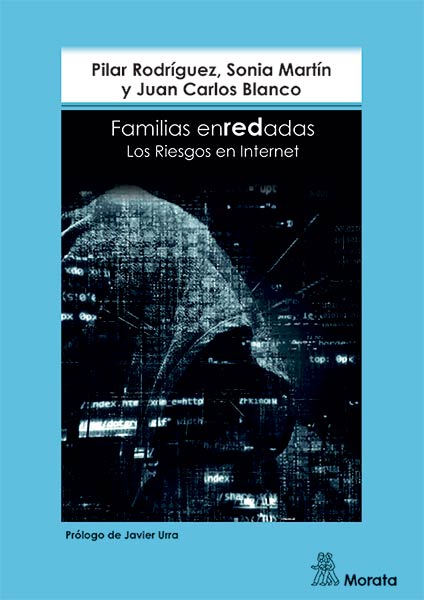 FAMILIAS ENREDADAS. LOS RIESGOS EN INTERNET