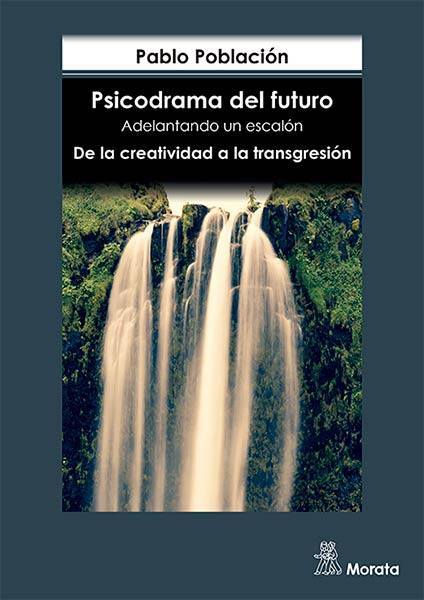 PSICODRAMA DEL FUTURO. ADELANTANDO UN ESCALON. DE LA CREATI