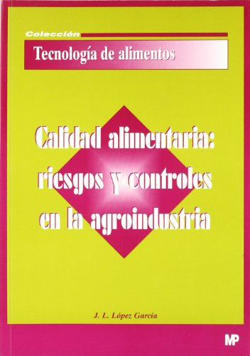 CALIDAD AGROALIMENTARIA: RIESGOS Y CONTROLES EN LA