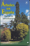 ARBOLES EN ESPA�A MANUAL DE IDENTIFICACION