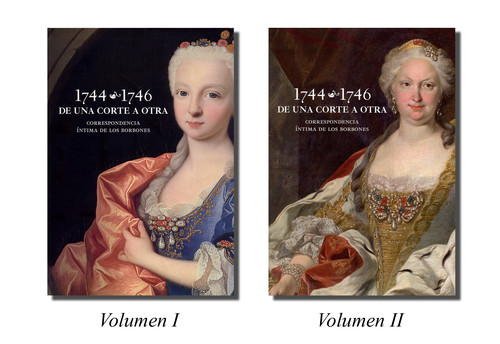 1744-1746 DE UNA CORTE A OTRA: CORRESPONDENCIA INTIMA DE LOS