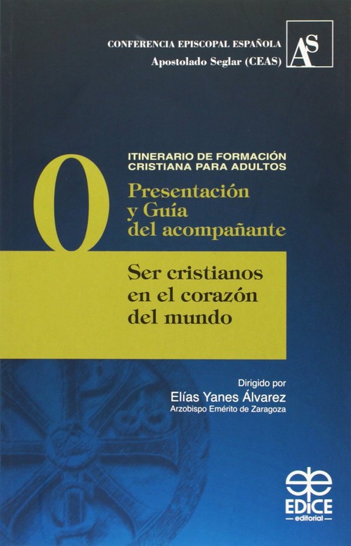 SER CRISTIANOS EN EL CORAZON DEL MUNDO-PRESENTACION Y GUIA