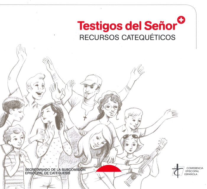 TESTIGOS DEL SE�OR (RECURSOS CATEQUETICOS)