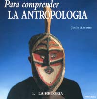 PARA COMPRENDER LA ANTROPOLOGIA 1 HISTORIA