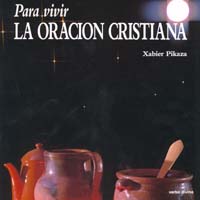 PARA VIVIR LA ORACION CRISTIANA