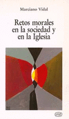 RETOS MORALES EN LA SOCIEDAD Y EN LA IGLESIA