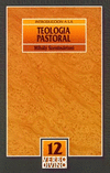 INTRODUCCION A LA TEOLOGIA PASTORAL