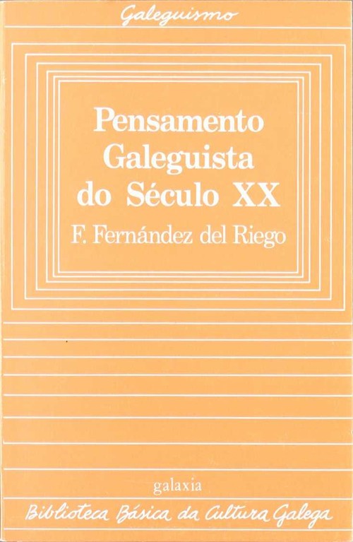 PENSAMENTO GALEGUISTA SECULO XX