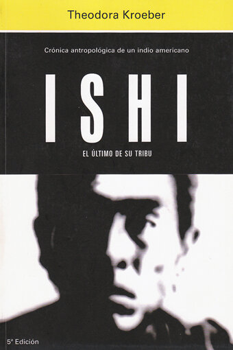 ISHI EL ULTIMO DE LA TRIBU