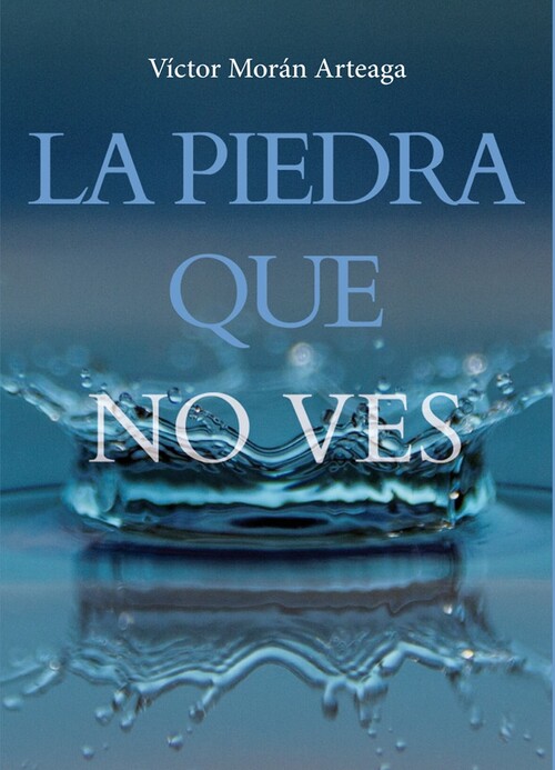 PIEDRA QUE NO VES, LA