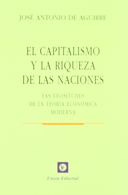 CAPITALISMO Y LA RIQUEZA DE LAS NACIONES,EL