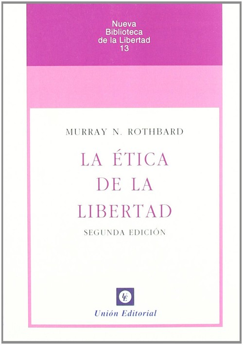 ETICA DE LA LIBERTAD (2� EDICION),LA