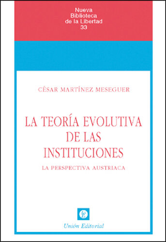 TEORIA EVOLUTIVA DE LAS INSTITUCIONES (2. EDICION)