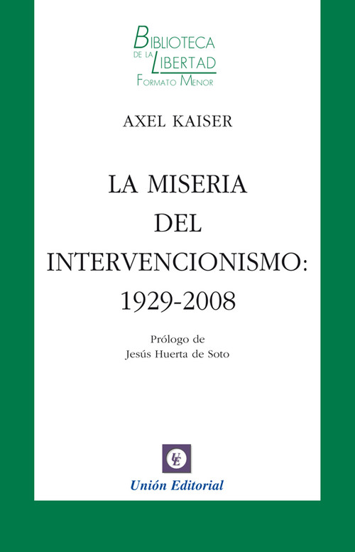 MISERIA DEL INTERVENCIONISMO,LA