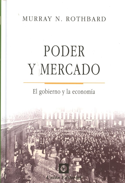 PODER Y MERCADO EL GOBIERNO Y LA ECONOMIA