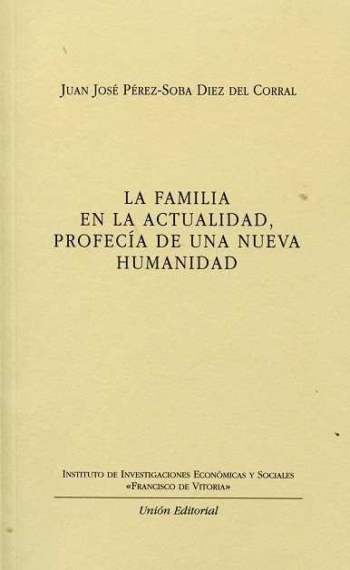 FAMILIA EN LA ACTUALIDAD PROFECIA DE UNA NUEVA HUMANIDAD