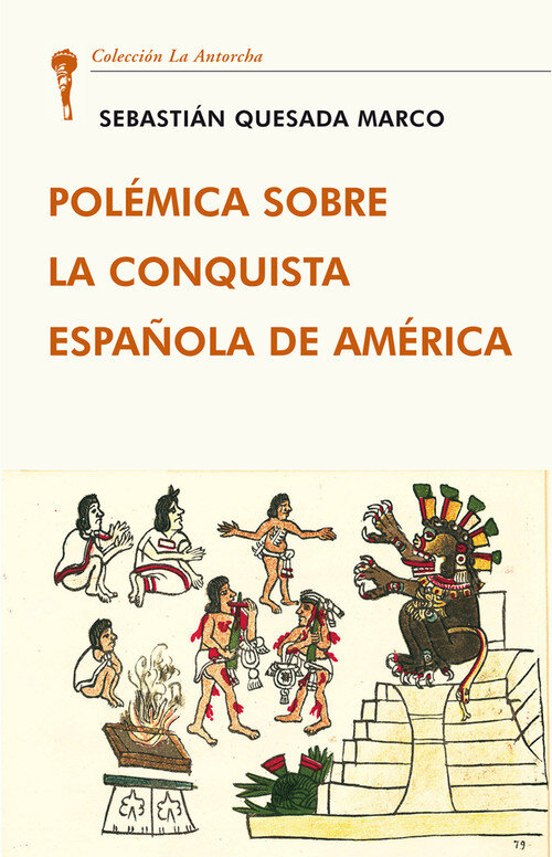 POLEMICA SOBRE LA CONQUISTA ESPAOLA DE AMERICA