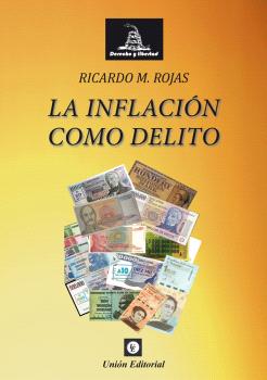 INFLACION COMO DELITO, LA