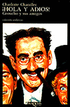 HOLA Y ADIOS! GROUCHO Y SUS AMIGOS