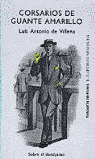 CORSARIOS DE GUANTE AMARILLO