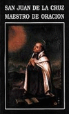SAN JUAN DE LA CRUZ MAESTRO DE ORACION