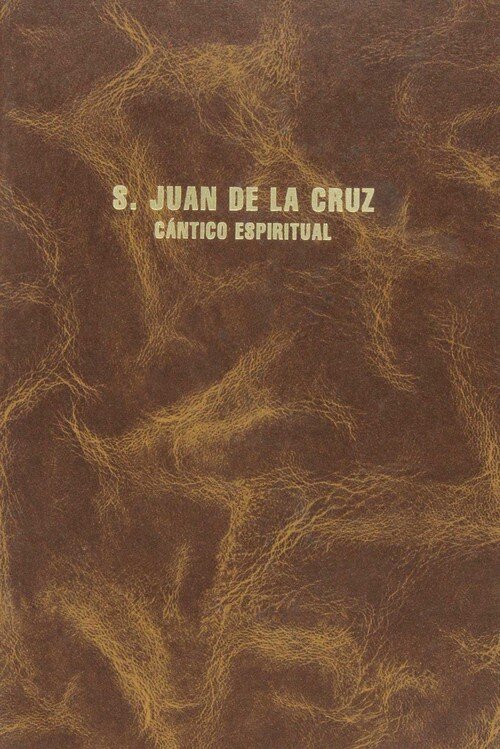 CANTICO ESPIRITUAL-SAN JUAN DE LA CRUZ