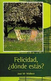 FELICIDAD DONDE ESTAS?