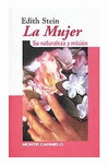 EDITH STEIN, LA MUJER. SU NATURALEZA Y MISION