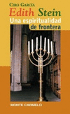 EDITH STEIN, UNA ESPIRITUALIDAD DE FRONTERA