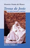 TERESA DE JESUS, SU ROSTRO HUMANO Y ESPIRITUAL