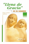 LLENA DE GRACIA ES SU NOMBRE