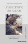 EN EL CAMINO DE LA PAZ. LA SABIDURIA CISTERCIENSE SEGUN SAN