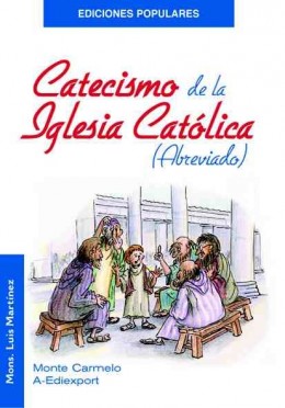 CATECISMO DE LA IGLESIA CATOLICA (ABREVIADO)