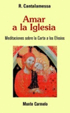 AMAR A LA IGLESIA. MEDITACIONES SOBRE LA CARTA A LOS EFESIOS