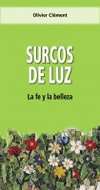 SURCOS DE LUZ, LA FE Y LA BELLEZA
