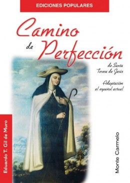 CAMINO DE PERFECCION DE SANTA TERESA DE JESUS