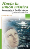 HACIA LA UNION MISTICA. COMENTARIO AL CASTILLO INTERIOR DE S
