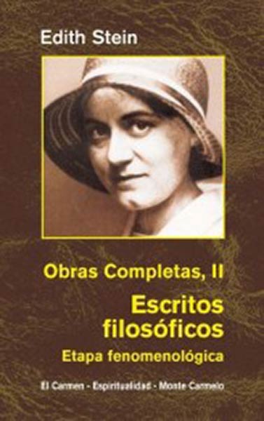 EDIHT STEIN. OBRAS COMPLETAS II. ESCRITOS FILOSOFICOS