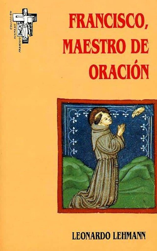 FRANCISCO, MAESTRO DE ORACION