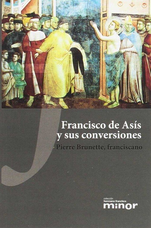 FRANCISCO DE ASIS Y SUS CONVERSIONES