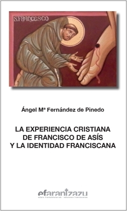 EXPERIENCIA CRISTIANA EN FRANCISCO DE ASIS Y LA IDENTIDAD FR