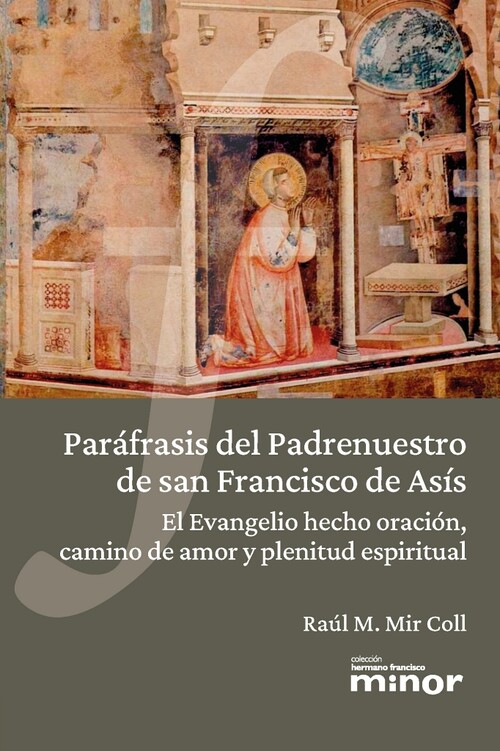 PARAFRASIS DEL PADRENUESTRO DE SAN FRANCISCO DE ASIS