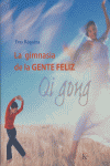 GIMNASIA DE LA GENTE FELIZ QI GONG,LA