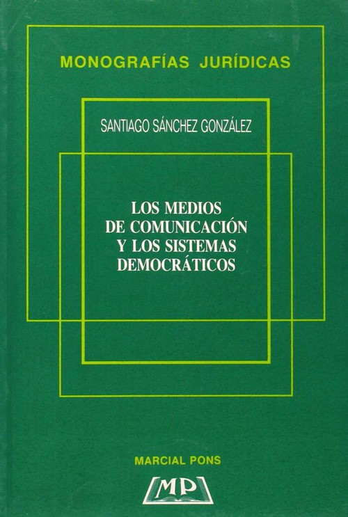 MEDIOS DE COMUNICACION Y LOS SISTEMAS DEMOCRATICOS, LOS