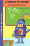 ANALFABETOS EMOCIONALES?-EDUCAR SENTIMIENTOS EN LA ESCUELA