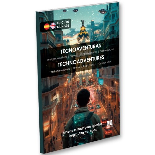 TECNOAVENTURAS.HISTORIAS TECNOLOGICAS QUE DESAFIAN LA IMAGIN