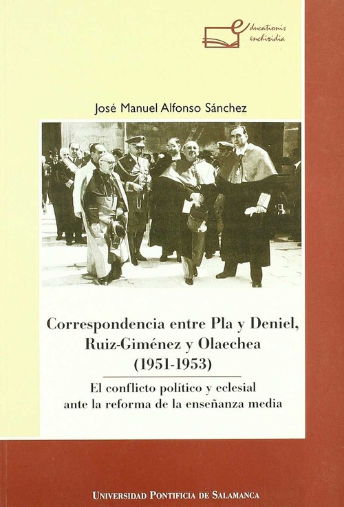 CORRESPONDENCIA ENTRE PLA Y DENIEL, RUIZ-GIMENEZ Y OLAECHEA