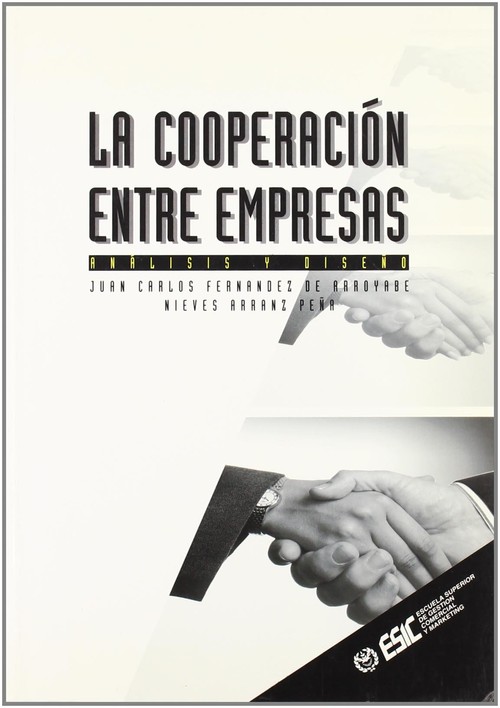 COOPERACION ENTRE EMPRESAS: ANALISIS Y DISE�O,LA