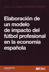 ELABORACION DE UN MODELO DE IMPACTO DEL FUTBOL PROFESIONAL E